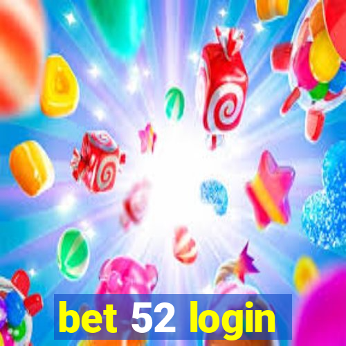 bet 52 login